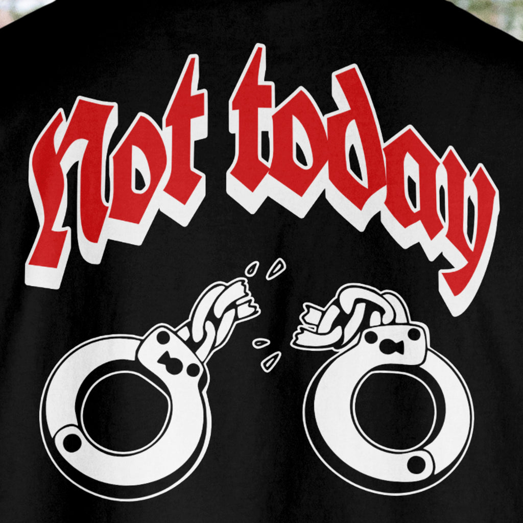 "NOT TODAY" TEE X HUSTLER COLLECTION